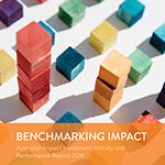 Benchmarking Impact: Australian Impact Investment Activity and Performance Report 2016